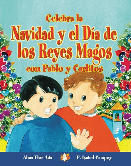 ¡Celebra la Navidad con un cuento de Alma Flor Ada y F. Isabel Campoy! - Resources for your Spanish Classroom