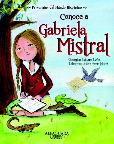 Author Of The Month Gabriela Mistral Vista Higher Learning Blog