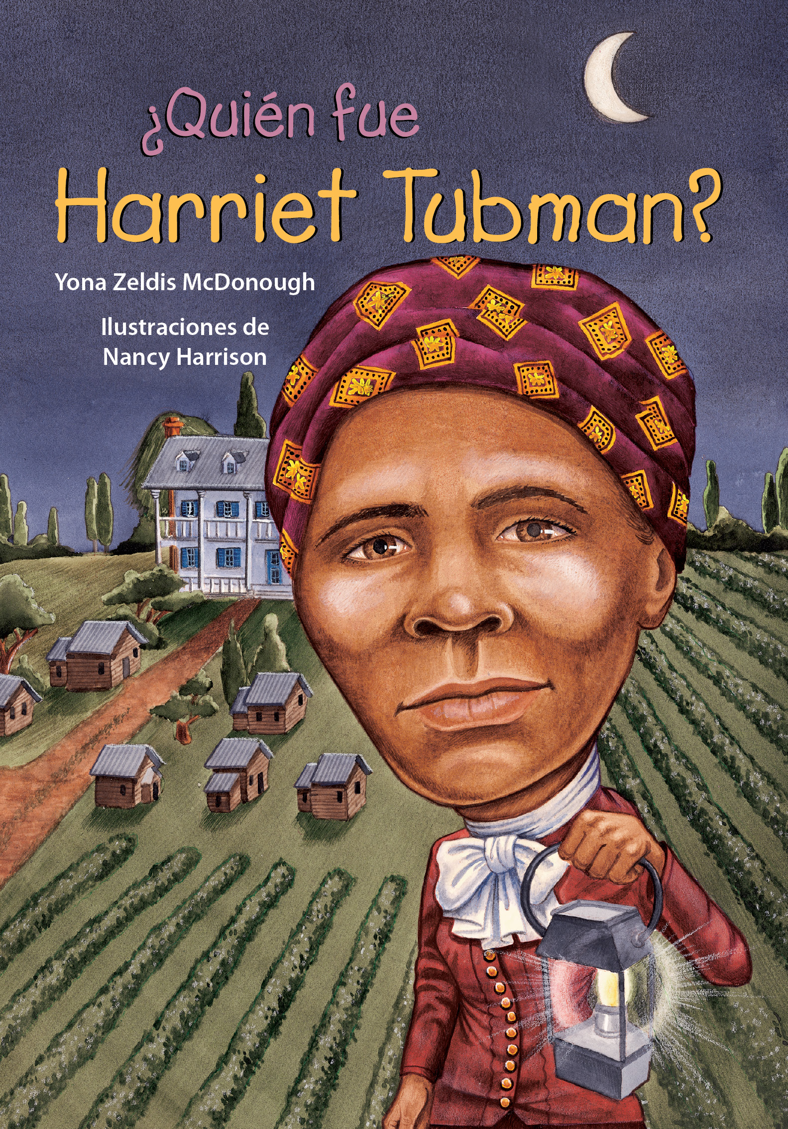 ¿Quién fue Harriet Tubman?, un libro para conocer la historia de una